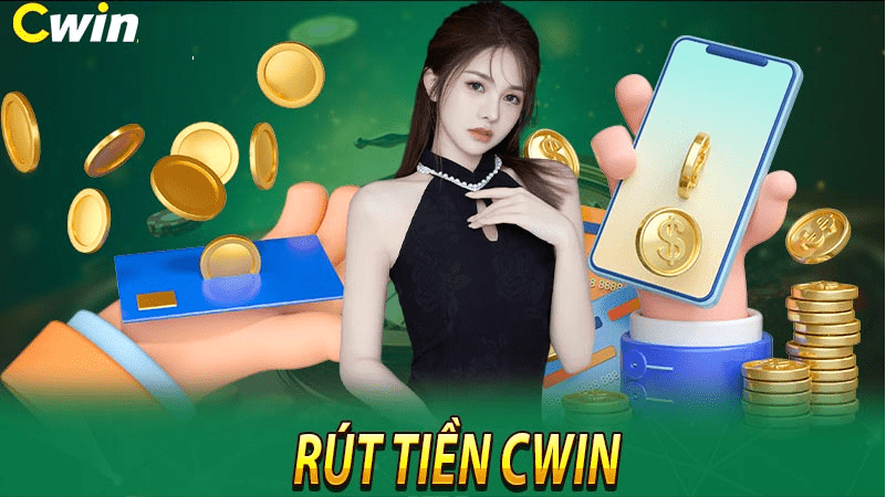 Cwin – chơi hay rút tiền liền tay